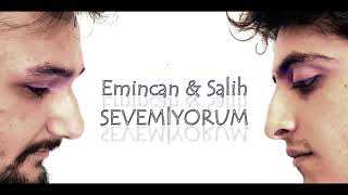 Emincan Özer & Salih Ayçiçek  - Sevemiyorum Resimi