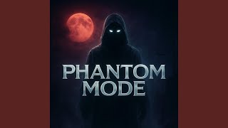 Phantom Mode