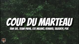 Tam Sir - Coup Du Marteau feat. Team Paiya, Ste Milano, Renard Barakissa, Tazeboy, & PSK