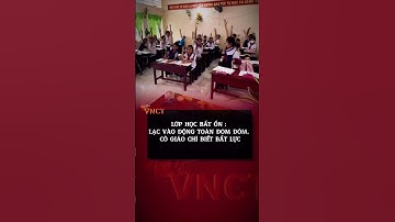 Lớp học bất ổn: lạc vào "động toàn đom đóm" cô giáo chỉ biết bất lực