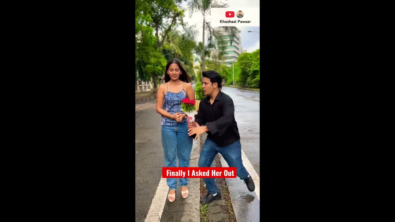 Finally I Asked Her Out Khushaalpawaar Comedyshorts Propose India