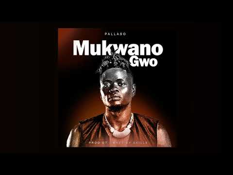 Pallaso Mukwano Gwo Official Audio