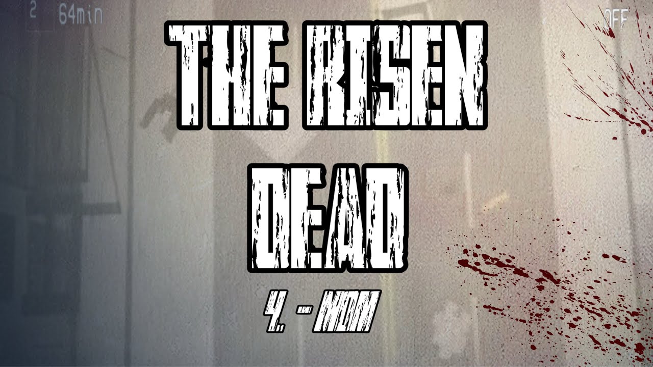 The Risen Dead 4 - Mom. An AD Productions Movie.