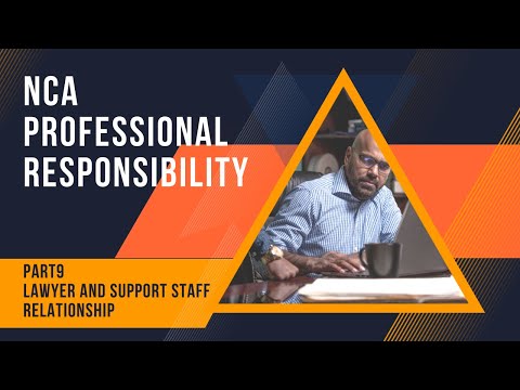 NCA PR: Part 9-Lawyer and Support Staff Relationship
