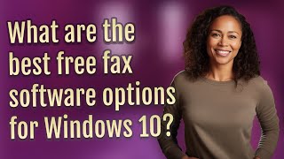 What are the best free fax software options for Windows 10?