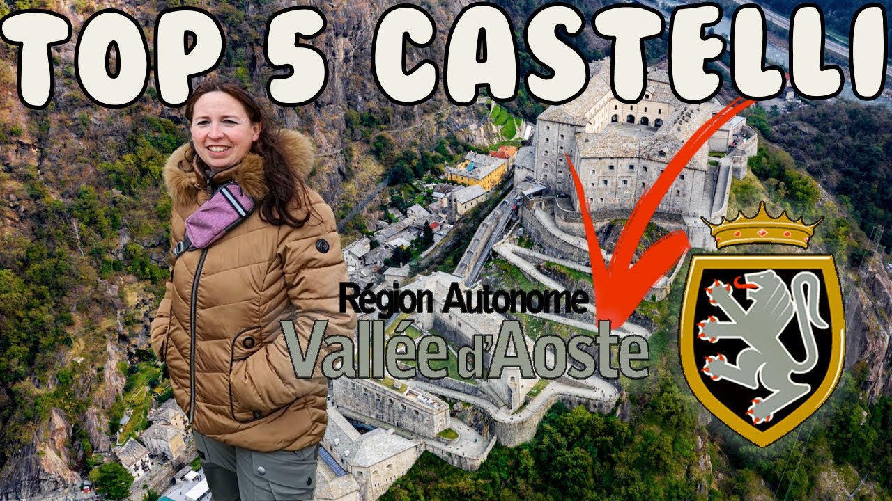 TOP 5 CASTELLI della VALLE D AOSTA assolutamente da non perdere