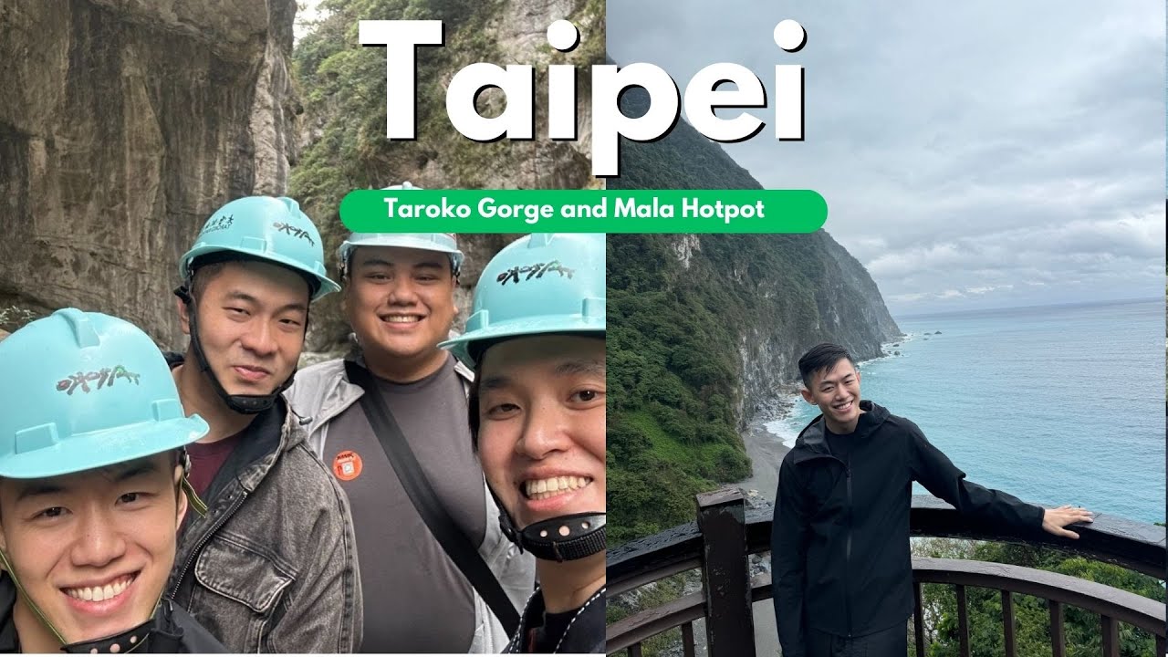 Taipei Vlog - Taroko Gorge and Mala Hotpot