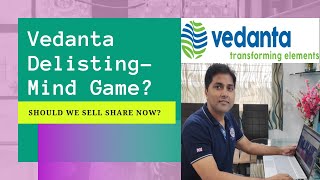 Vedanta Delisting -Mind Game? ?|Vedanta Delisting Price |Vedanta Delisting News|Vedanta Share Price