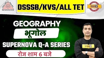 DSSSB/KVS/All Teaching Exams | Geography | Supernova Q-A Series | By Yugender Sir | Class 09
