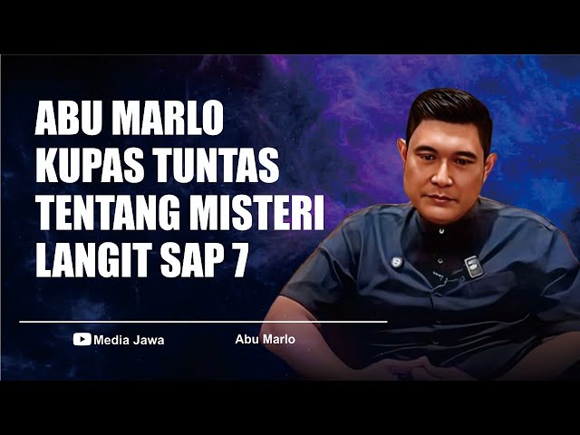 ABU MARLO BLAK BLAKAN TENTANG LANGIT SAP 7 class=