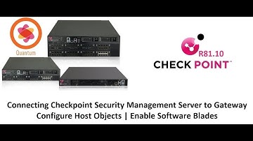 6. Connecting Checkpoint Security Management Server to Gateway || Configure Host Objects