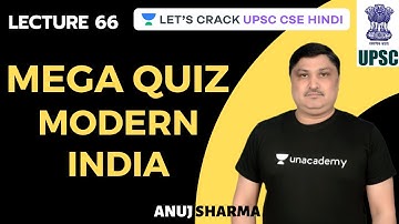 L66: Mega Quiz - Modern India (Part-2) | Complete Spectrum in 50 Hours | UPSC CSE | Anuj Sharma