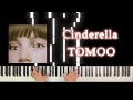 Cinderella  / TOMOO [楽譜配信中]フルピアノソロ耳コピピアノカバー
