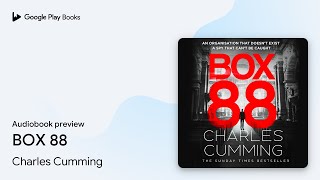 BOX 88 by Charles Cumming · Audiobook preview screenshot 2