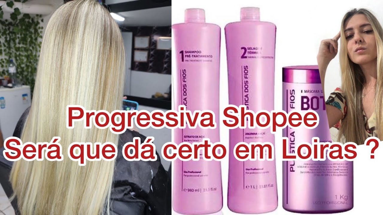 Progressiva shopee deixa careca ? Loiras podem usar sem medo ?