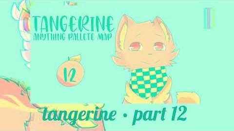 tangerine | anything map | part 12