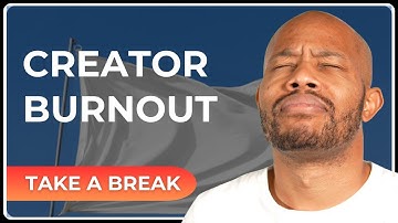 How To Recover From Creator Burnout