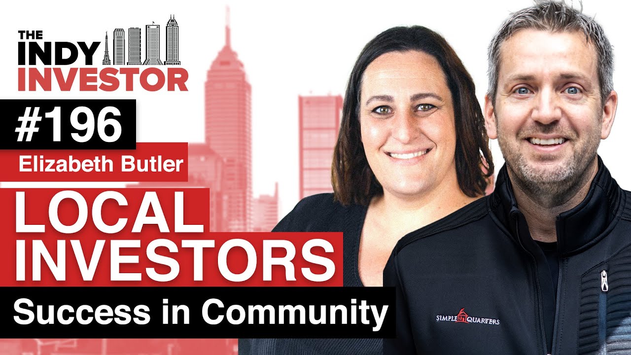 LOCAL INVESTORS | More Success with a Strong Indianapolis Real Estate Community | Elizabeth Butler