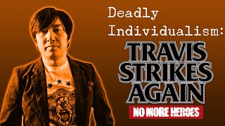 Deadly Individualism: Travis Strikes Again