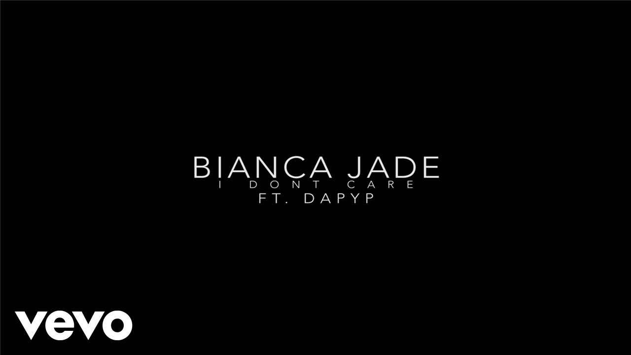 Bianca Jade - I Don't Care (Official Video)