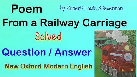 From a Railway Carriage | Poem | Complete Solved Question / Answer | New Oxford Modern English