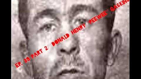 Ep  39 Part 2 Donald Henry Peewee Gaskins