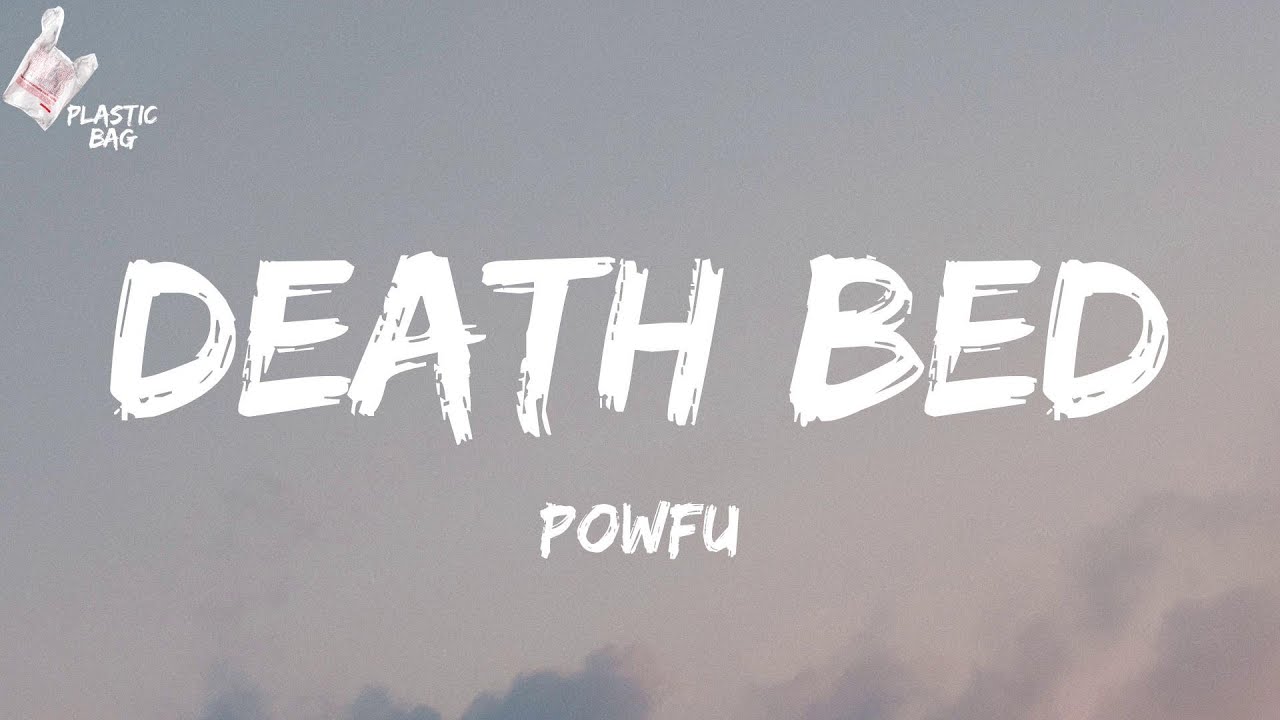 Powfu death bed (TikTok I'll make a cup of coffee for your head