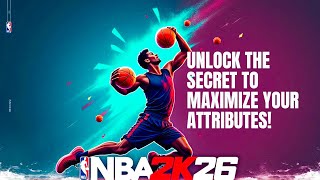 NBA 2K26 SECRET CAP BREAKER GLITCH! HOW TO MAXIMIZE YOUR ATTRIBUTES & OPTIMIZE YOUR BUILD!