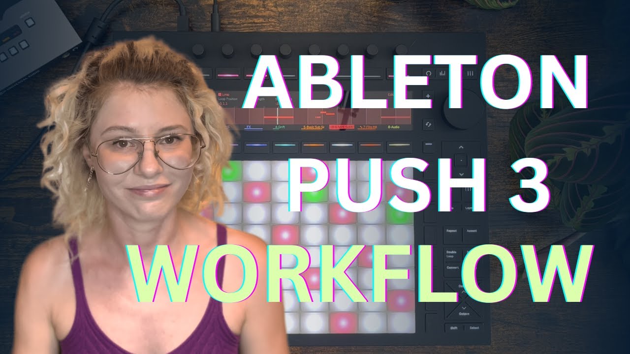 My Ableton Push 3 Workflow. Interface, features and tips. YouTube