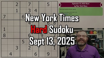 NYT Hard Sudoku Walkthrough | Sept 13, 2025