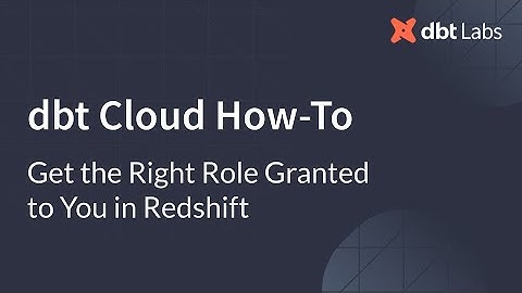 Get the right role granted to you in Redshift