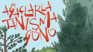 Sesli Öyküler - Ağaçlarla Tanışma Günü