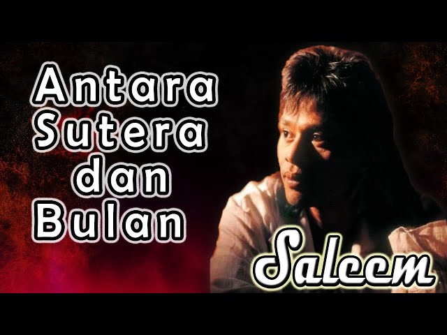 Antara Sutera dan Bulan - Saleem ~ Lagu lawas malaysia - Lagu malaysia terbaik||#lagumalaysia90an class=