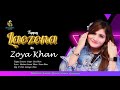 Tappay laozona  zoya khan  music 2024  present zoya khan official