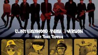 Gorillaz-Clint eastwood- phase 3 version( feat tinie tempah)