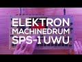 Banging on the elektron machinedrum