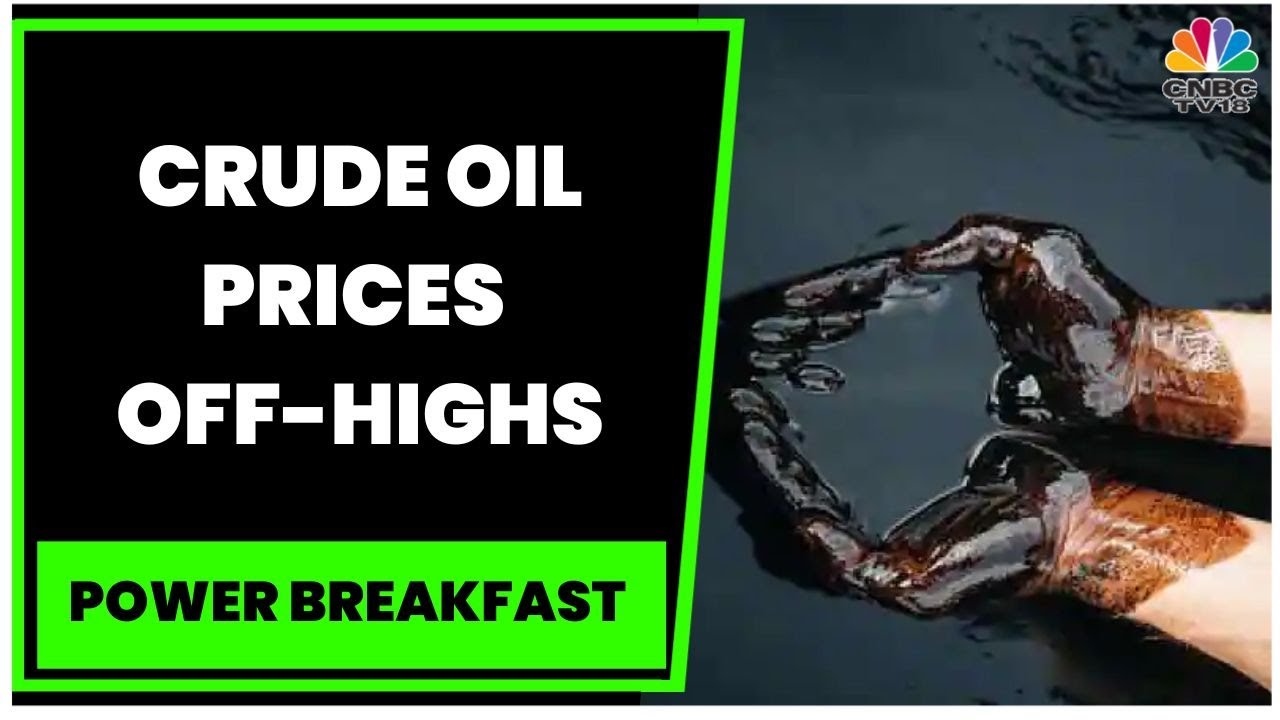Crude Oil Prices Slip From Highs In Thin Asia Trade, India Gold Prices At All-Time High | CNBC-TV18