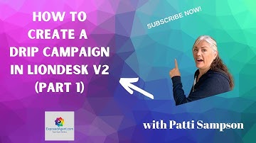How to Create a Drip Campaign in LionDesk V2 - Part 1