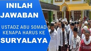 CERAMAH USTAD ABU SOMAD KENAPA HARUS KE SURYALAYA