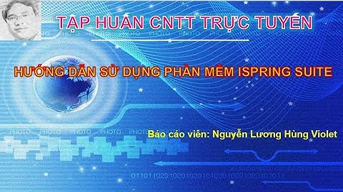 Thiết lập thông tin giáo viên trong Ispring Suite - Nguyễn Lương Hùng