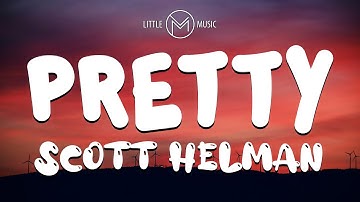 Scott Helman - Pretty [Lyrics Video]