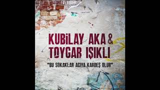 Bu Sokaklar Acıya Kardeş Olur - Kubilay Aka & Toygar Işıklı Resimi