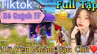 Tik Tok Free Fire | Phim ngắn: ''Lỡ Yêu Nhầm Cậu Chủ ”FULL Tập | Bé Quỳnh FF