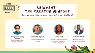 REINVENT: The Creator Mindset - 2025 BRIC Summit