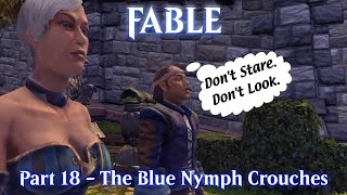 Fable Part 18 The Blue Nymph Crouches