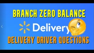 WalMart Spark Delivery Earnings $0 DDI Branch Balance Delivery Driver Questions