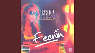 Feenin (feat. Kevin Gates)