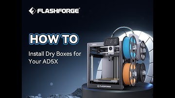 How to Install Dry Boxes for Your AD5X