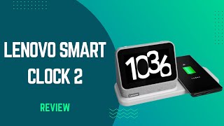 Lenovo Smart Clock 2: The Perfect Addition to Your Nightstand? | Full Review