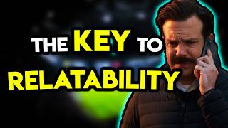 How To Write Relatable Characters - Ted Lasso